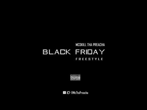 MCskill ThaPreacha   Black Friday Freestyle