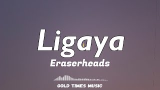 Ligaya - Eraserheads (with lyrics) 🎵
