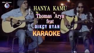 Download lagu Thomas Arya Feat Dikcy Ryan || Karaoke Hanya kamu Full Lirik SlowRock Minang mp3 Download lagu Thomas Arya Feat Dikcy Ryan || Karaoke Hanya kamu Full Lirik SlowRock Minang mp3