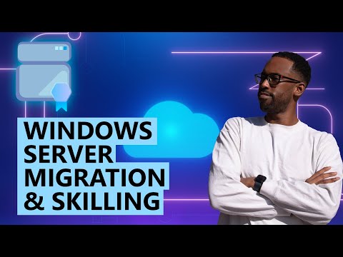 Windows Server Migration & Skilling