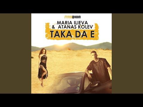 Taka da e (feat. Atanas Kolev)