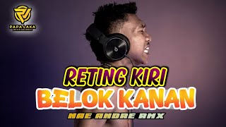 Download lagu LAGU ACARA TERBARU || RETING KIRI BELOK KANAN || NAE ANDRE RMX mp3