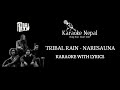 Naresauna Tribal Rain KARAOKE WITH LYRICS Karaoke Nepal