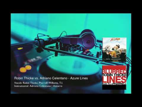 Robin Thicke vs. Adriano Celentano - Azure Lines (Mashup)