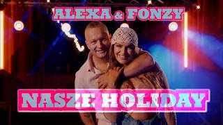 Premiera teledysku Alexa & Fonzy — „Nasze holiday