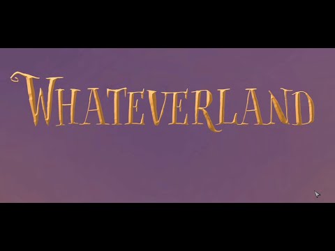 Whateverland - Prologue I