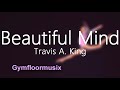 Beautiful Mind by Travis A. King - Gymnastic Floor Music