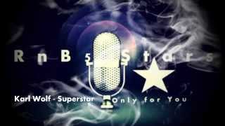 Karl Wolf - Superstar [Only ForYou]
