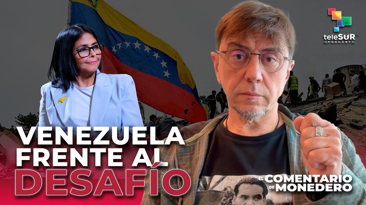 Desafíos de Venezuela | El Comentario de Monedero