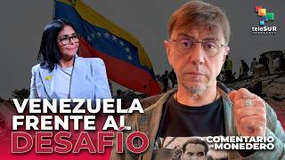 Desafíos de Venezuela | El Comentario de Monedero