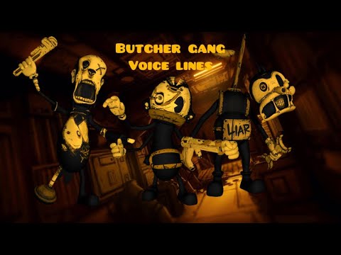 Butcher gang all sounds and voice lines