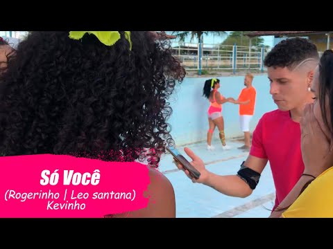 Só Você - Mc Rogerinho, Leo Santana e Kevinho ( Clipe )