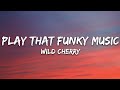 Wild Cherry - Play That Funky Music (Lyrics)