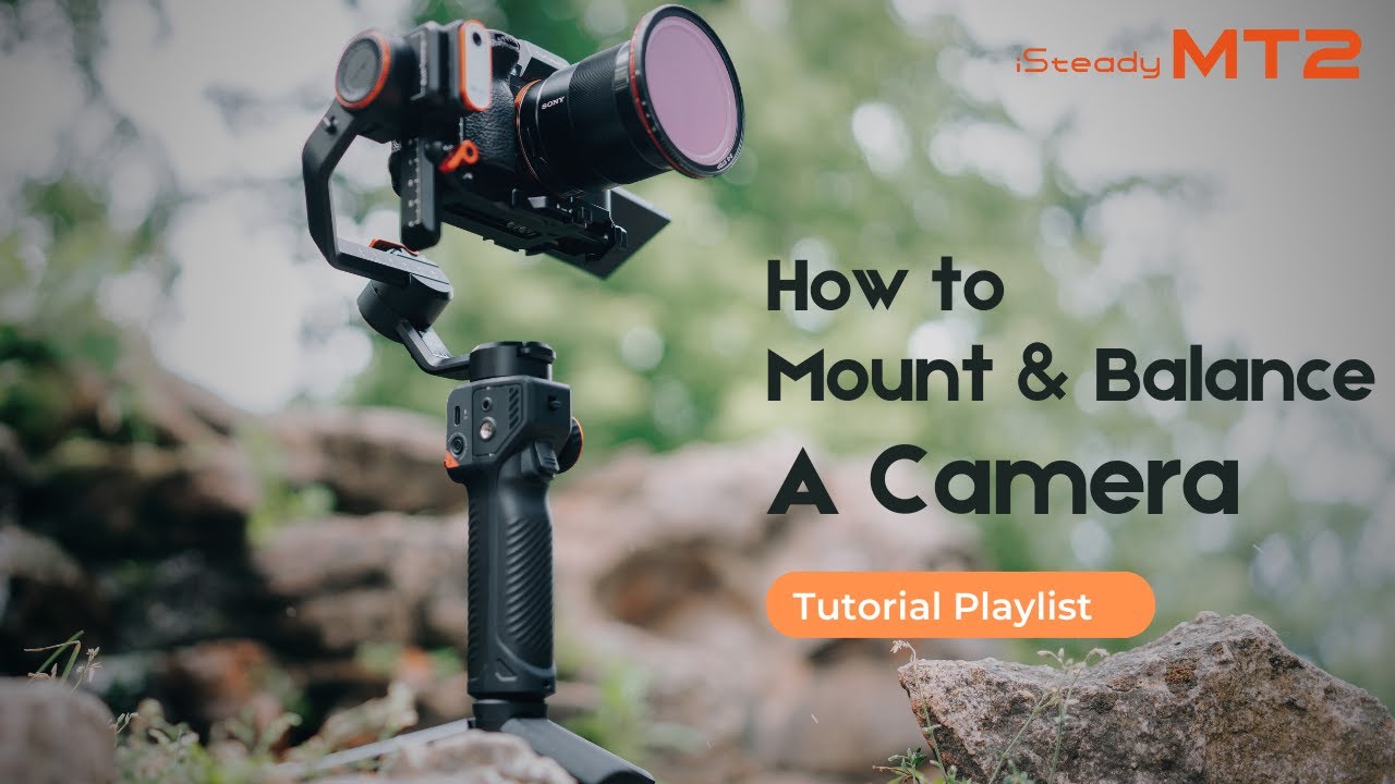How to Mount & Balance A Camera | Hohem iSteady MT2