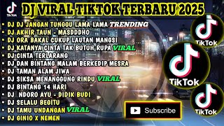 Download lagu DJ VIRAL TIKTOK TERBARU 2025 | JANGAN  TUNGGU LAMA LAMA | AKHIR TAON - MASDDDHO | DENOK FULL ALBUM mp3