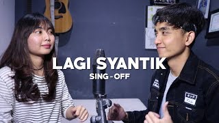 Siti Badriah - Lagi Syantik (SING-OFF) Reza Darmawangsa VS Salma