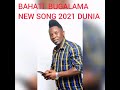 BAHATI BUGALAMA NYIMBO MPYA SONG DUNIA NINZURI SANA