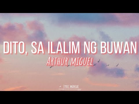 Dito, Sa Ilalim Ng Buwan - Arthur Miguel