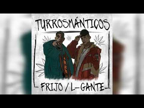 Frijo, L-Gante, DT.Bilardo - Turrosmánticos (Audio Oficial) - Cumbia 4/20