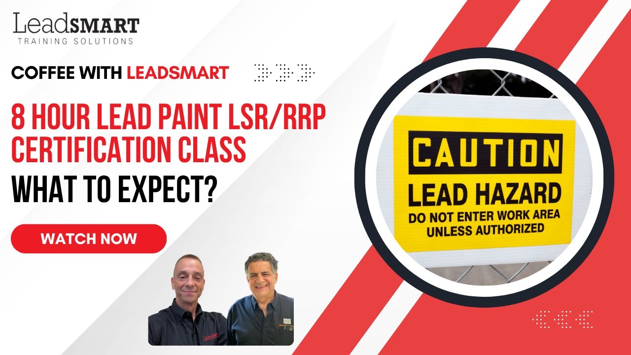 What to Expect During an RRP/LSR Lead Paint Initial Class | Coffee with LeadSMART
