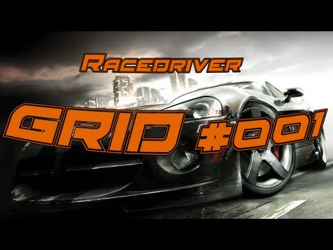 Let's Play Race Driver GRID #001 [German] [HD] - Vom Glanz zum Schrott und zurück