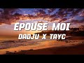 Dadju x Tayc - Epouse Moi (Lyrics)