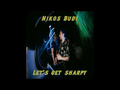 Nikos Budi - Let's Get Sharpy