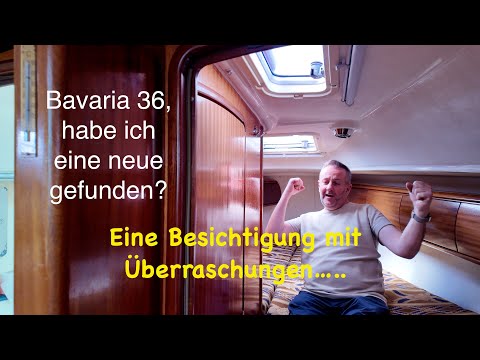 Überraschung bei einer Bavaria 36 3 Besichtigung