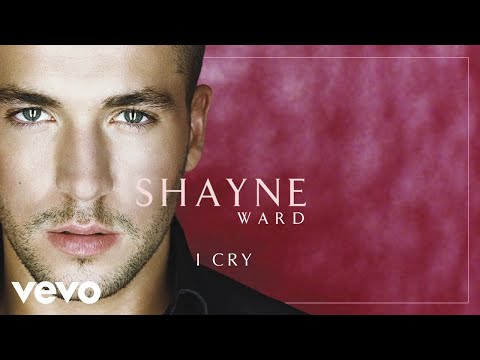 I cry - Shayne Ward