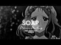 Melanie Martinez- Soap | Full audio edit version