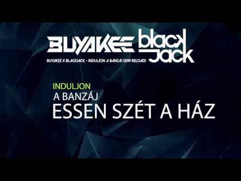 Buyakee x Blackjack - Induljon a banzáj (2019 Reload) | Lyrics Video