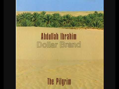 Abdullah Ibrahim (Dollar Brand) – The Pilgrim (1986 - Album)