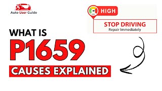 What is P1659 : Engine Error Code Causes Explained