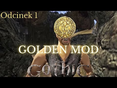 GOTHIC GOLDEN MOD odc. 1 ZOSTAŁEM SĘDZIĄ