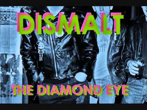 DISMALT - THE DIAMOND EYE