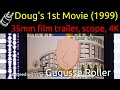 Doug S 1st Movie 1999 35mm Film Trailer Scope 4K