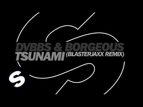 DVBBS & Borgeous - Tsunami (Blasterjaxx Remix)