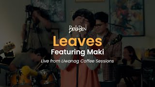 Download lagu Ben&Ben - Leaves feat. Maki | Live from Liwanag Coffee Sessions mp3 Download lagu Ben&Ben - Leaves feat. Maki | Live from Liwanag Coffee Sessions mp3