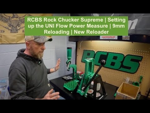 RCBS Rock Chucker Supreme | UNI Flow Powder Measure setup | 9mm Reloading | New Reloader series