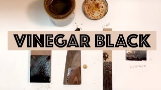 Vinegar Black / Vinegaroon Dye