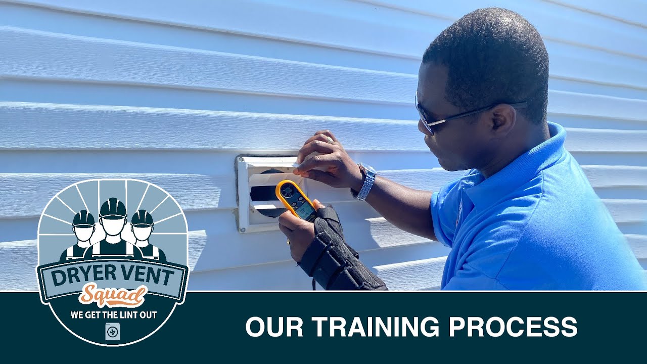Dryer Vent Squad Franchise - Our Training Process
