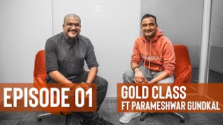 Episode 1| Exclusive | Parameshwar Gundkal | GOLD CLASS | Mayuraa Raghavendra video