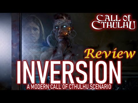 Call of Cthulhu: Inversion - RPG Review