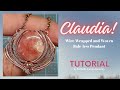 Claudia! TUTORIAL Wire Wrapped and Wire Woven pendant - hidden Bale
design