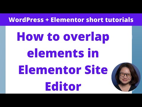How to overlap elements in Elementor Site Editor
