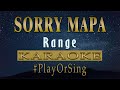 Sorry Mapa - Range (KARAOKE VERSION)