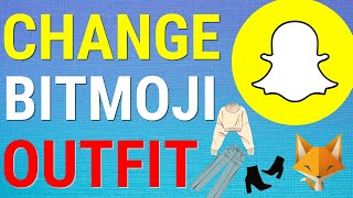 Snapchat: How To Change Bitmoji Outfit