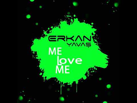 Erkan Yavas: Love Me Love