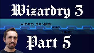 Wizardry III: Legacy of Llylgamyn Part 5 - Exploring the Classic RPG | Video Games Over Time
