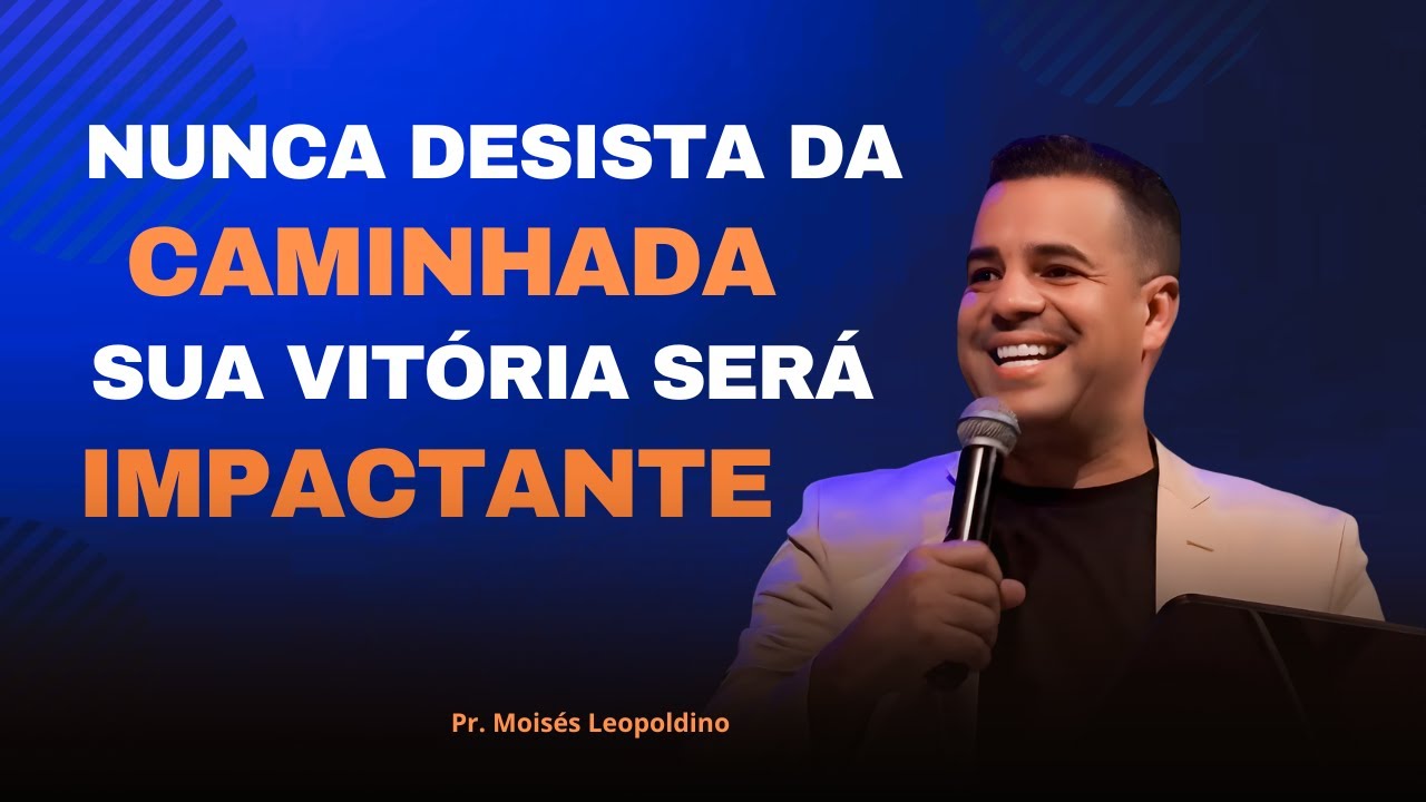 Pregação: NÃO DEIXE AS LUTAS TE IMPEDIREM DE ALCANÇAR SUA VITÓRIA! | Pr. Moisés Leopoldino✔️